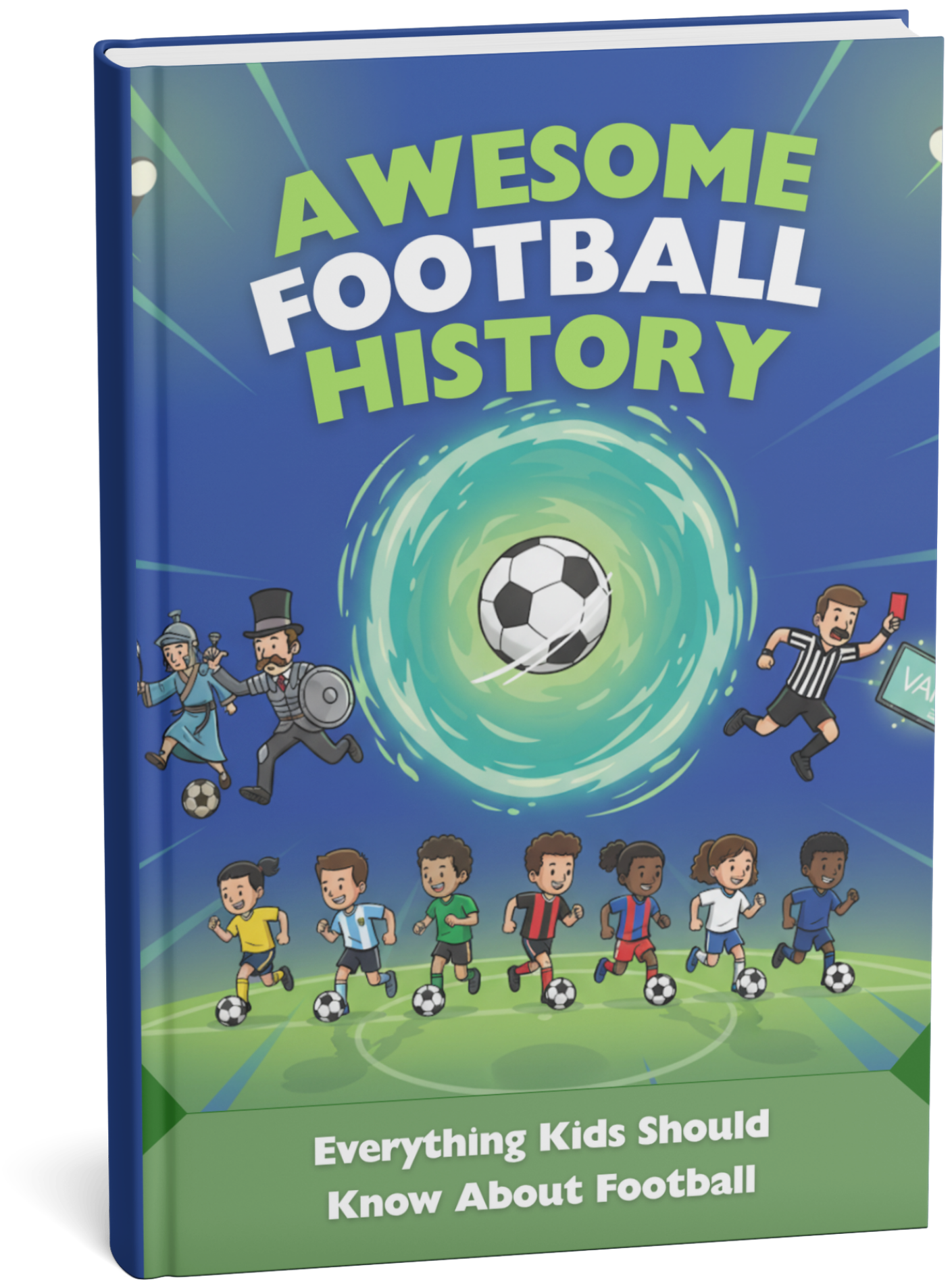 Awesome Football History: The Kids’ Guide to the Beautiful Game - AFH Studio