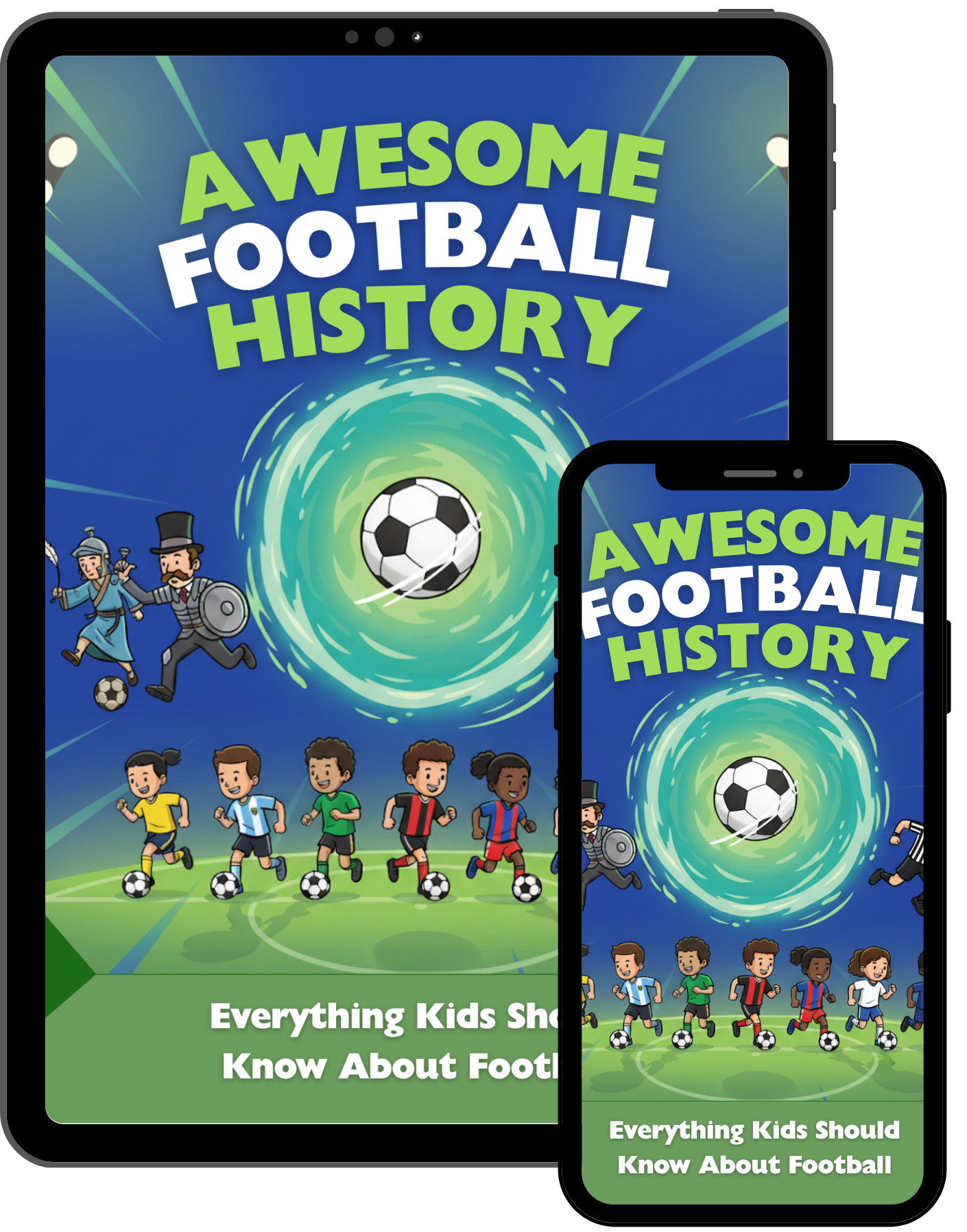 Awesome Football History: The Kids’ Guide to the Beautiful Game - AFH Studio